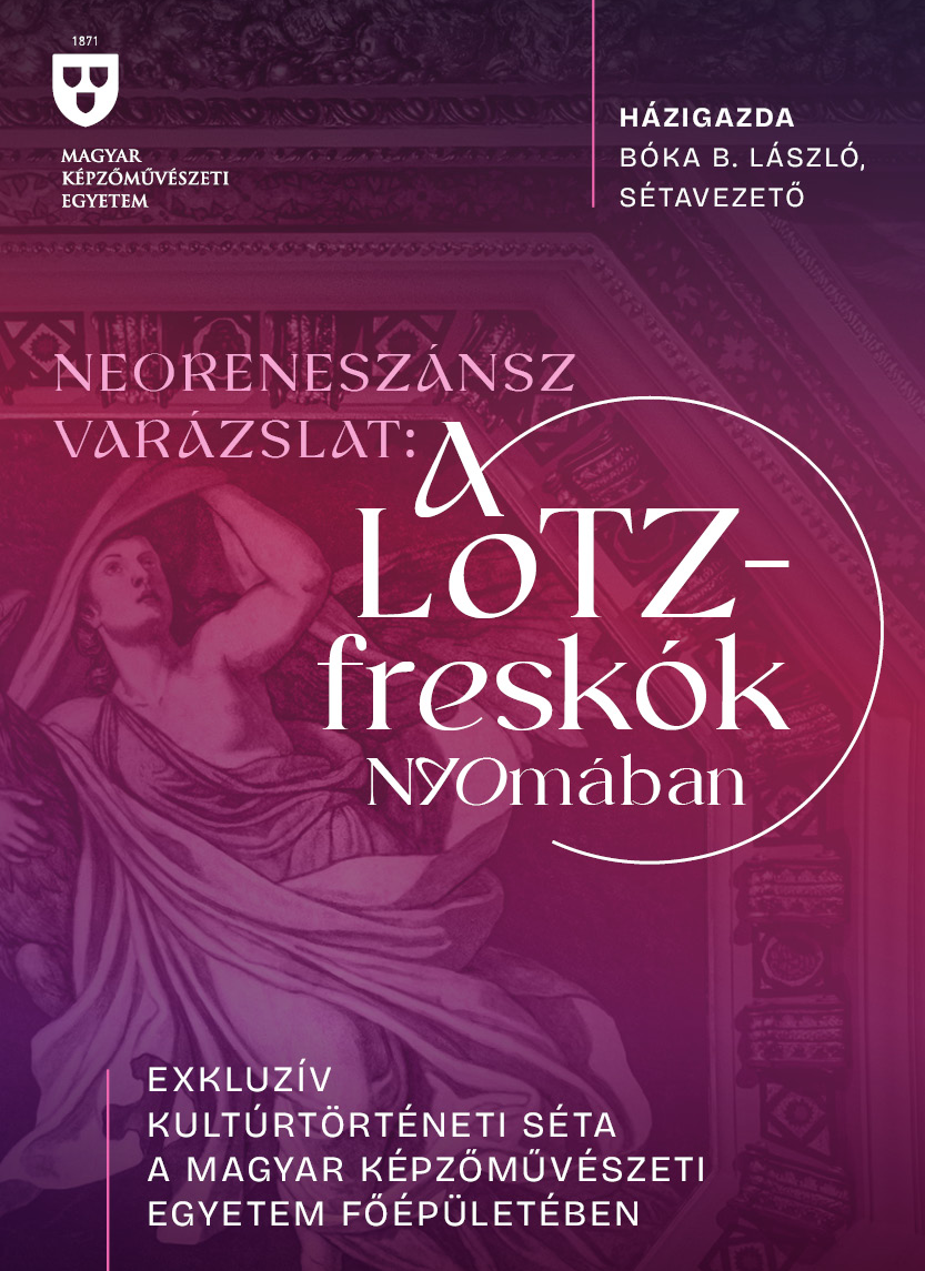 A Lotz-freskók nyomában - séta a Magyar Képzőművészeti Egyetem Főépületében