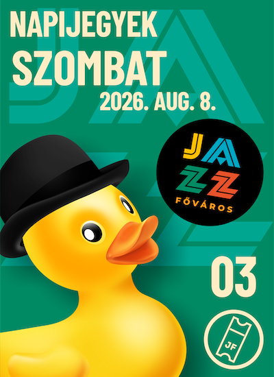 X. Bohém JAZZFŐVÁROS fesztivál - NAPIJEGYEK SZOMBAT