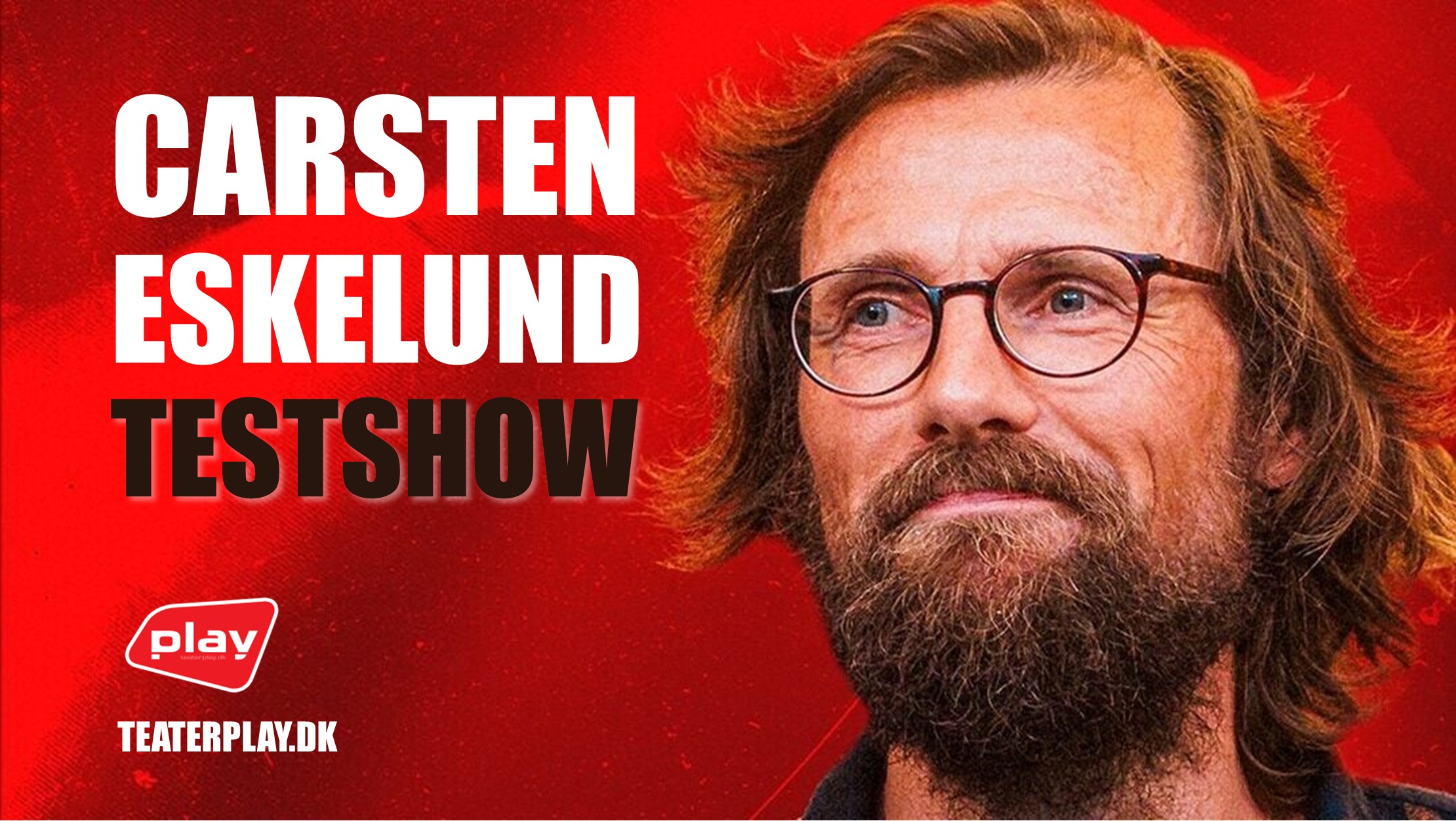 Carsten Eskelund TESTSHOW