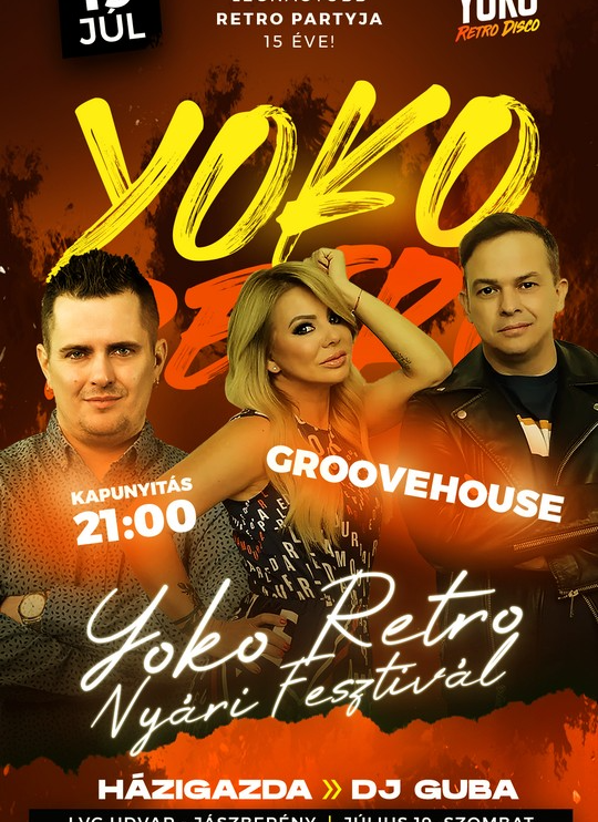 Yoko Retro Nyári Fesztivál - Július 19 - Groovehouse - Jászberény - LVG Udvar