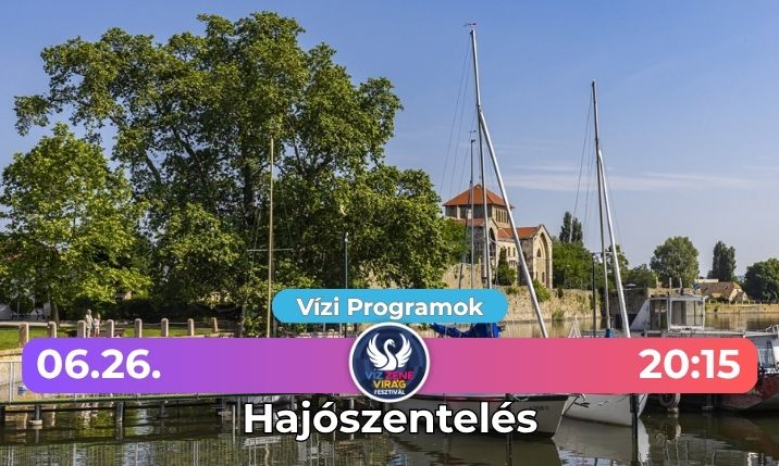 Hajószentelés - Víz Zene Virág Fesztivál
