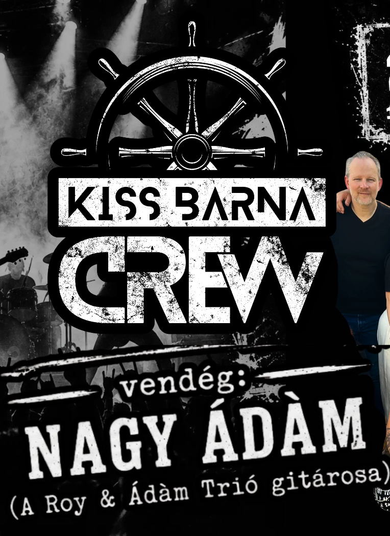 KISS BARNA CREW + Nagy Ádám, a Roy és Ádám Trió gitárosa