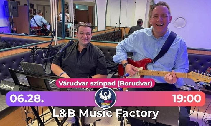 L&B Music Factory - Víz Zene Virág Fesztivál