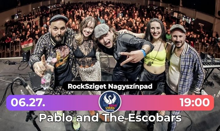 Pablo and The Escobars - Víz Zene Virág Fesztivál