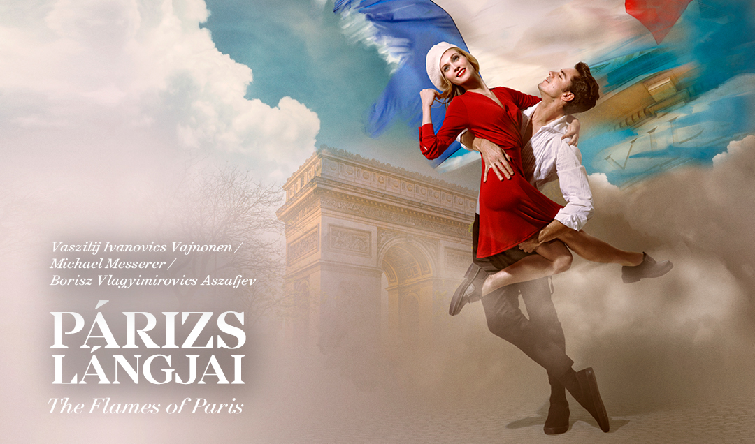 Vajnonen / Messerer / Aszafjev: Párizs lángjai / Flames of Paris – ON DEMAND