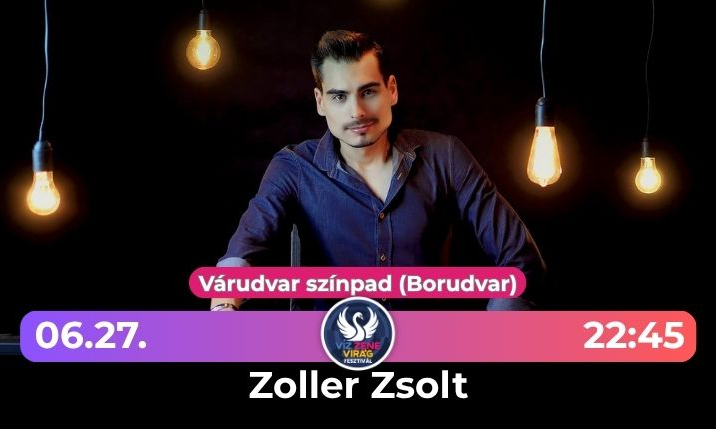 Zoller Zsolt - Víz Zene Virág Fesztivál