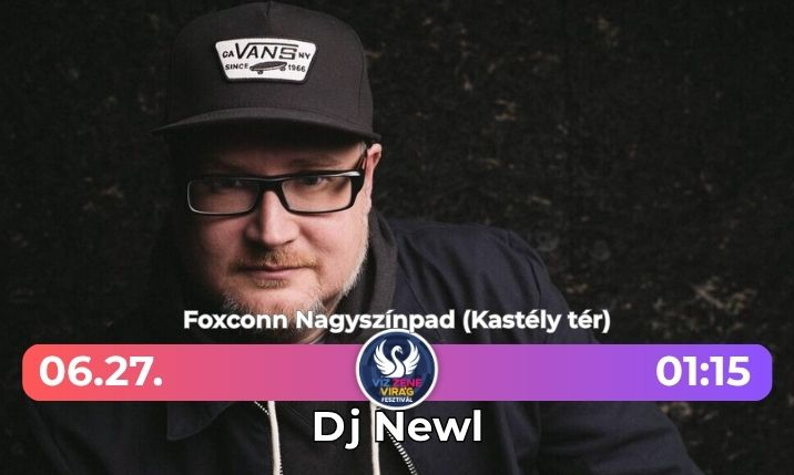 Dj Newl - Víz Zene Virág Fesztivál