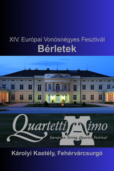 Quartettissimo XVI. Európai Vonósnégyes Fesztivál - BÉRLETEK