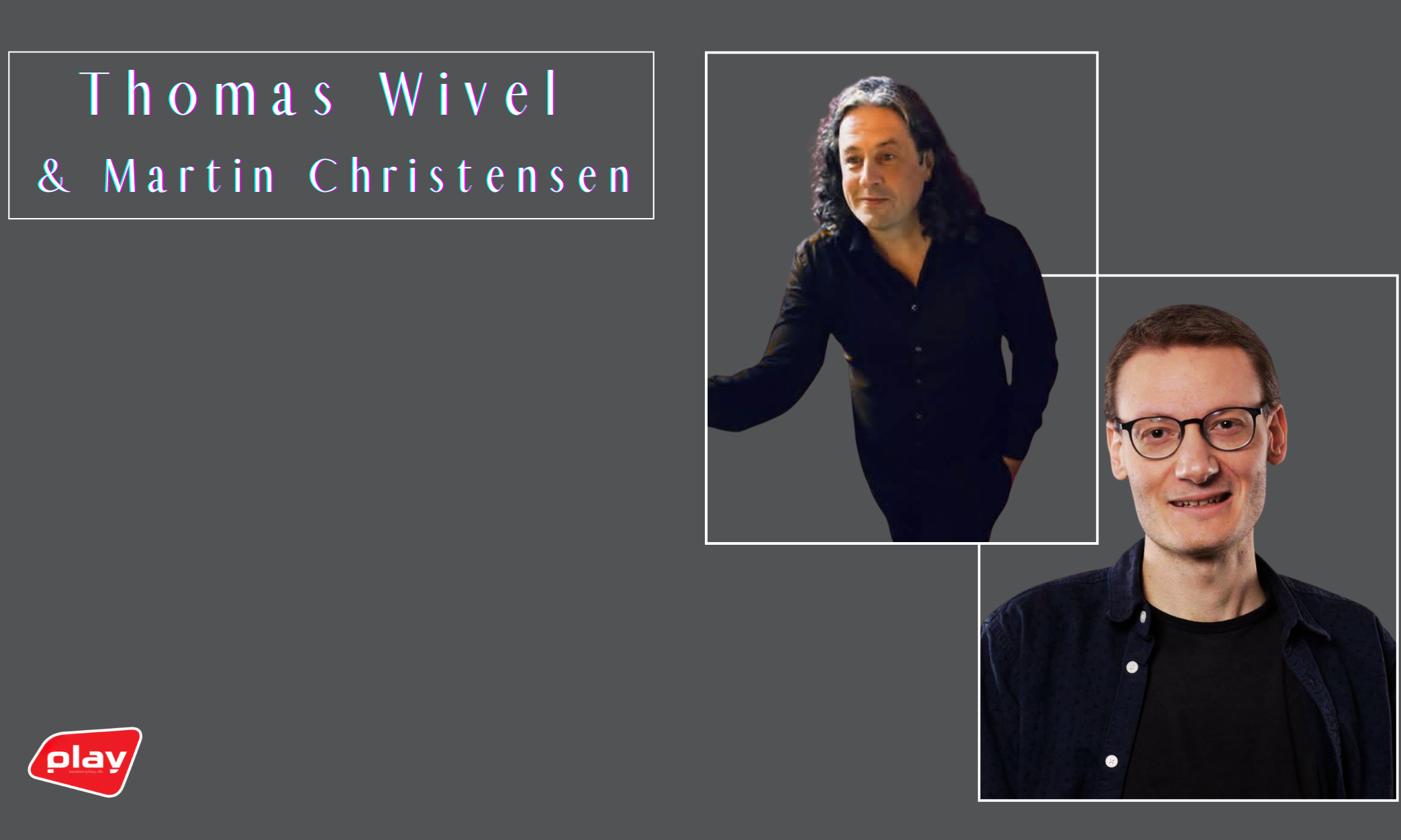 Thomas Wivel og Martin Christensen (SCENE 2)