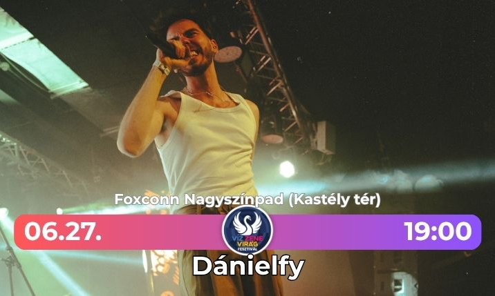 Dánielfy - Víz Zene Virág Fesztivál