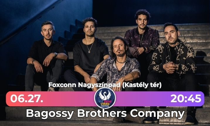 Bagossy Brothers Company - Víz Zene Virág Fesztivál