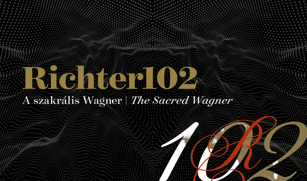 Richter102 – A szakrális Wagner / The Sacred Wagner – ON DEMAND
