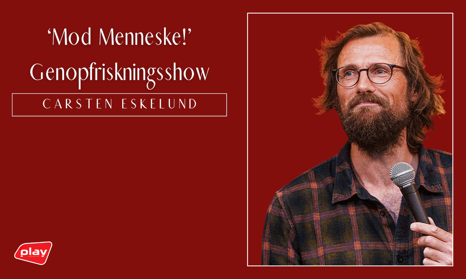 ‘Mod Menneske!’ - genopfriskningsshow