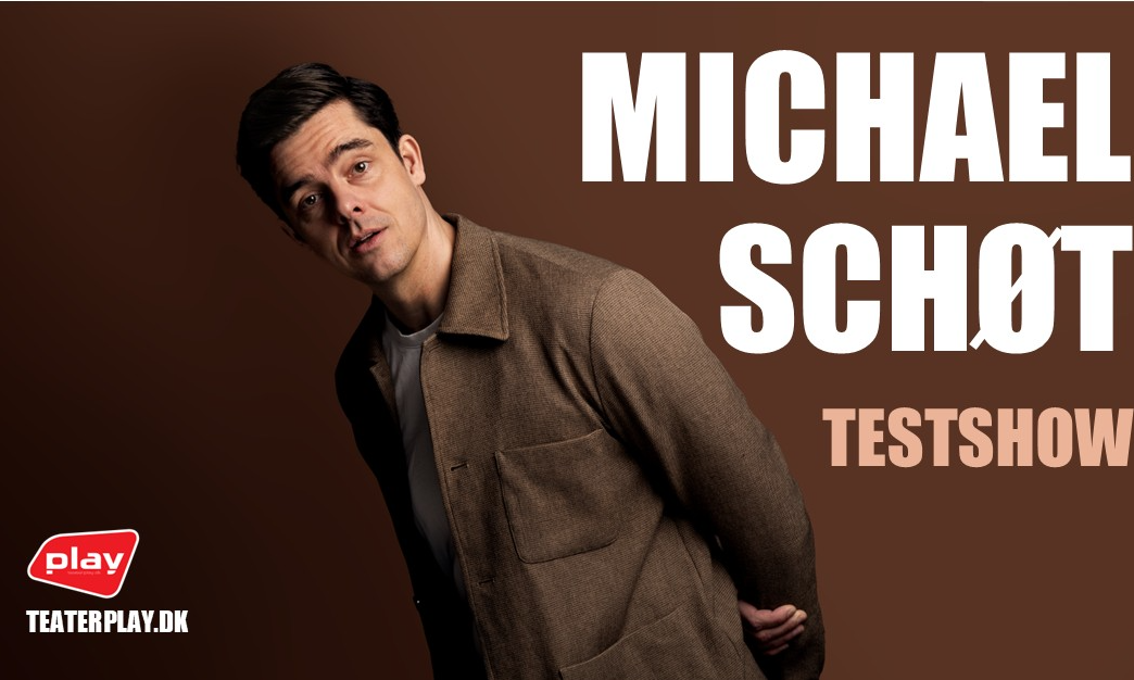 Michael Schøt TESTSHOW  (SCENE 2)