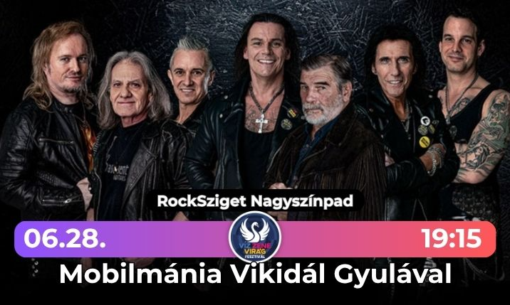 Mobilmánia Vikidál Gyulával - Víz Zene Virág Fesztivál
