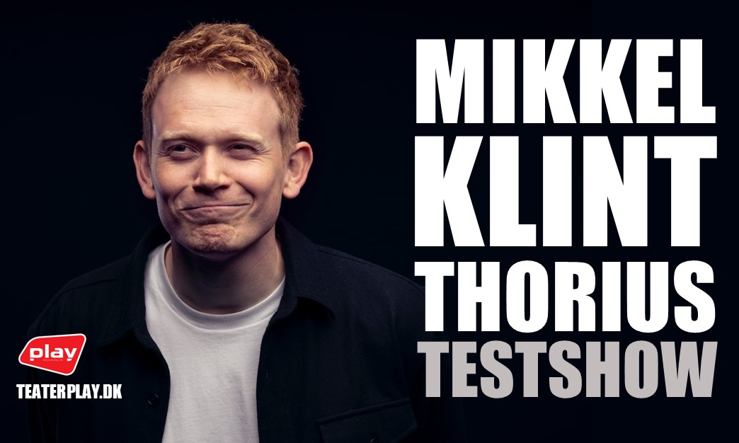 Mikkel Klint Thorius TESTSHOW (SCENE 1)