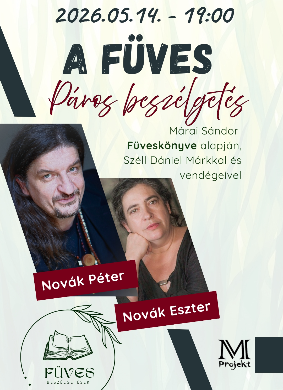 Füves beszélgetések- Márai Sándor Füveskönyvére épülve-vendégek: Novák Eszter és Novák Péter (05.14.)