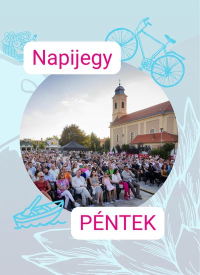 Gálaelőadás - Magyar Tavak Fesztiválja 2026.07.31. PÉNTEK